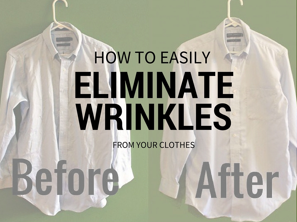 How to easily eliminate wrinkles from your outfits