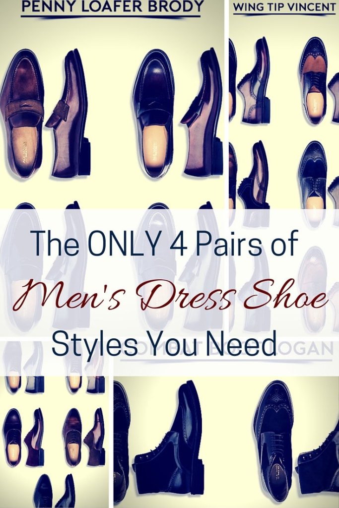 The ONLY 4 Pairs of Men's Dress Shoe Styles You Need
