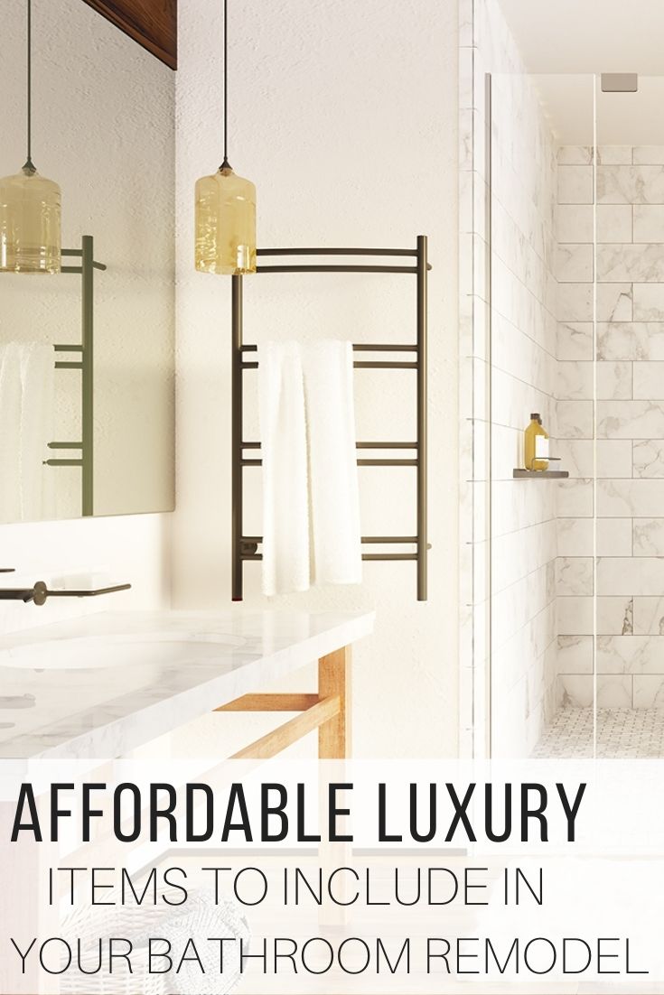 Affordable Luxury Items to Include in Your Bathroom Remodel_Pin