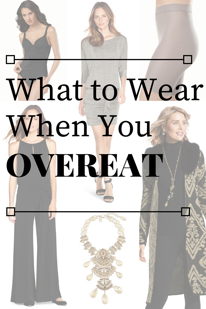 What to wear when you overeat