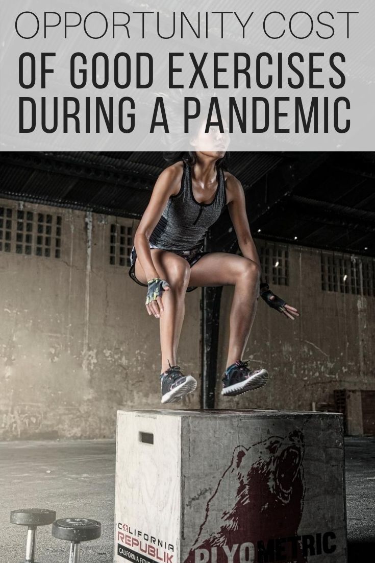 Opportunity Cost of Good Exercises During a Pandemic_Pin