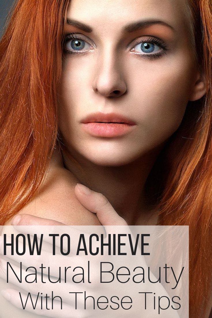 How to Achieve Natural Beauty With These Tips_Pin